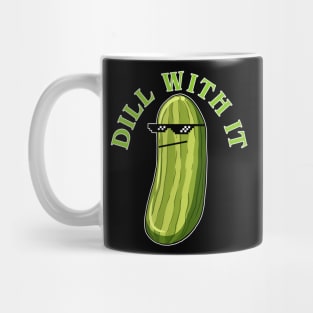 Dill With It Funny Pickle Mug